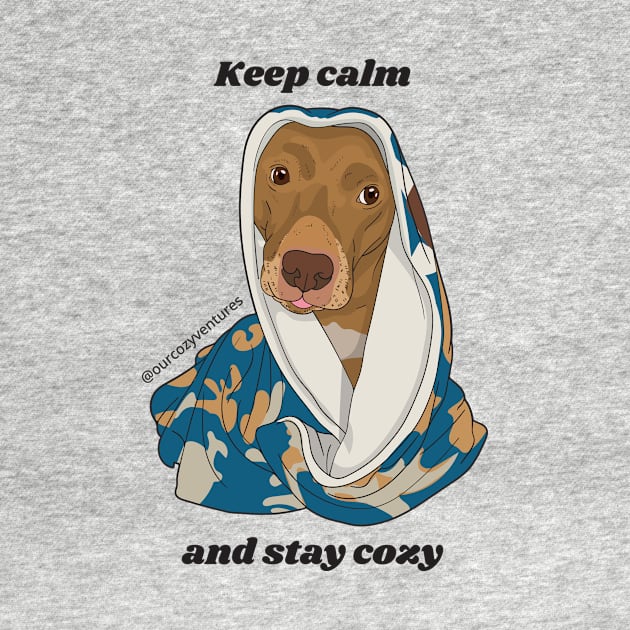 Keep calm and stay cozy by Hercozydogs